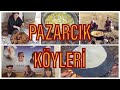 PAZARCIK KÖYLERİ VE KLAMLARI 👏