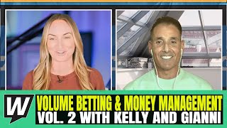 Money Management & Volume Betting with Kelly Stewart and Gianni the Greek Vol 2 | Sports Betting 101