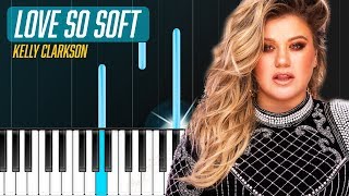 Kelly Clarkson - "Love So Soft" Piano Tutorial - Chords - How To Play - Cover
