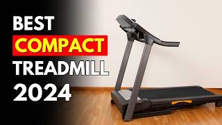 The 5 Best Compact Treadmill (2024): Fold It After Workout!