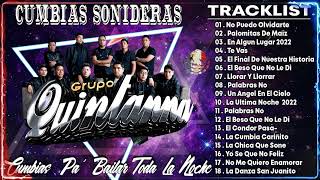 Las mejores canciones del Grupo Quintanna \ Cumbias Sonideras \ Cumbias para bailar toda la noche