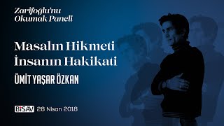 Masalın Hikmeti, İnsanın Hakikati | Ümit Yaşar Özkan