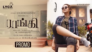 Raangi - Promo | Trisha | M Saravanan | AR Murugadoss | Subaskaran | Lyca Productions | 30 Dec 2022