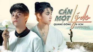 CẦN MỘT LÝ DO - ICM x QUANG ĐÔNG | OFFICIAL MUSIC VIDEO