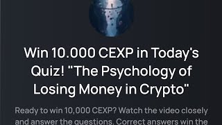 Cex io quiz answer today// The psychology of losing money in Crypto