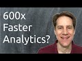 600 Times Faster Analytics | Scaling Postgres 396