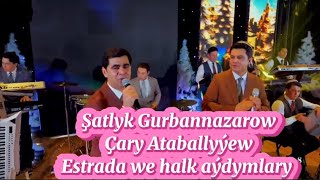 Şatlyk Gurbannazarow Çary Ataballyýew. Tans we halk aýdymlary