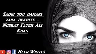 Sadgi tou hamari zara dekhiye - Nusrat Fateh Ali Khan - Heer Writes