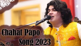 جام ذانګی پېلا ذانګی Chahat Papo New Pashtpo Song 2023#pashtosong #pashtomusic #pashto