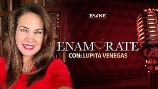 Cuando la amargura inunda tu alma | Enamórate con Lupita Venegas | 21 de Agosto, 2023