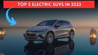 Top 5 electric SUVS in 2023