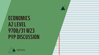 Economics | 9708 P31 Oct/Nov 2023 | Cambridge A2 Level Past Year Paper Discussion | qiphyedu