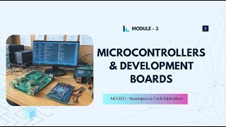 Module 3: Microcontrollers & Development Boards – Powering Embedded Intelligence