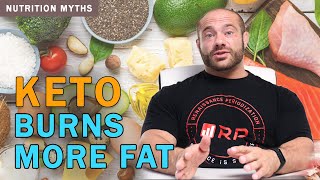 Keto Burns More Fat | Nutrition Myths #8