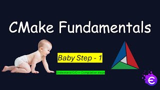 CMake fundamentals - Baby step 1 [Understand compilation in depth]