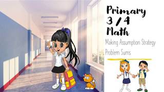 Primary 3 Making Assumption