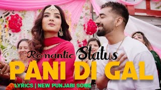 PANI DI GAL. | new punjabi song whatsapp status | Maninder Buttar . Jasmin Bhasin #Status