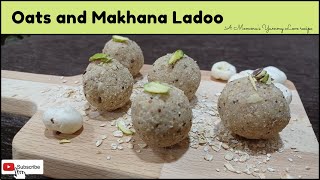 Oats Makhana Ladoo | Gluten Free | Healthy Energy Booster!