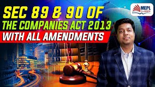 Sec 89 & 90 Of The Companies Act 2013 With All Amendments | Mohit Agarwal