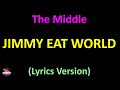 Jimmy Eat World - The Middle (Lyrics version)