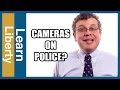 Freedom of Speech: Should We Put Cameras on Cops? #KeepAskingWhy Episode 5