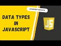 Data Types in Javascript | Why is Null an Object?