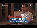 Anies Disebut Bakal Bentuk Partai Politik Setelah Presiden Jokowi lengser