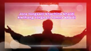 Kwthang tongsani yachakna khaidi I Kokborok Gospel Song