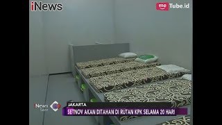 Ditahan Selama 20 Hari, Inilah Kamar Tahanan yang Akan Dihuni Setya Novanto - iNews Sore 20/11