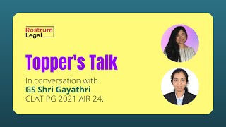 Topper's Talk with GS Shri Gayathri | AIR 24 CLAT PG 2021 | LL.M. NLSIU, Bangalore | RostrumLegal