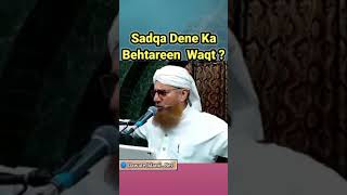 Sadqa Dene Ka Behtareen Waqt? ! Dawate Islami Status! Abdul Habib Attari Status