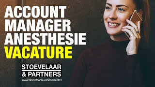 Vacature Account Manager Anesthesie bij Stoevelaar \u0026 Partners recruitment, vacatures medical devices