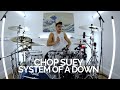 Chop Suey - System of a Down - Drum Cover