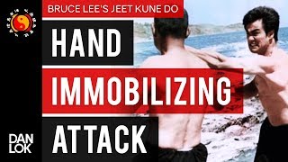 Bruce Lee's Jeet Kune Do's Five Ways of Attack: Hand-Immobilizing Attack (HIA)