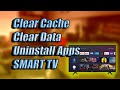 How to clear cache, clear data and uninstall apps on Smart TV