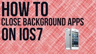 How To Close Background Applications In iOS7 - iOS7 Tutorial