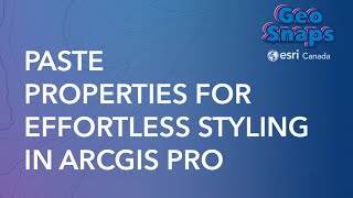 Paste Properties for effortless styling in ArcGIS Pro