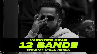 12 BANDE REMIX- Varinder Brar | Shae Ot | Latest Punjabi Songs 2021 | Punjabi Hit Songs 2021