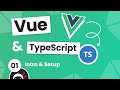 Vue 3 with TypeScript Tutorial #1 - Intro & Setup