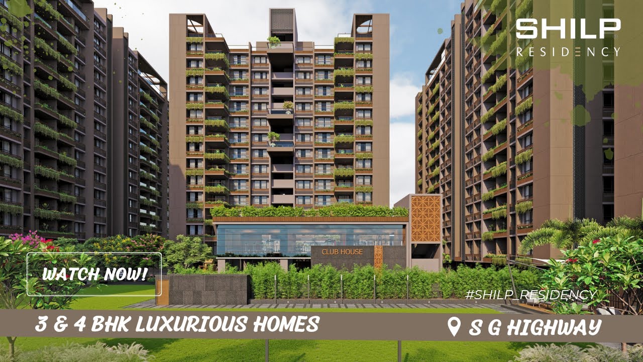 Shilp Residency | 3 & 4 BHK Luxurious Homes | Gota, S G Highway ...