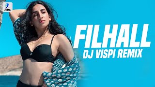 Filhall (Remix) | DJ Vispi | Akshay Kumar | Nupur Sanon | BPraak | Jaani | Sad Breakup Songs