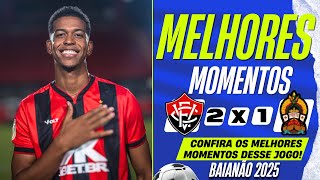 Vitória 2 x 1 Porto-BA | Melhores Momentos | Baianão 2025