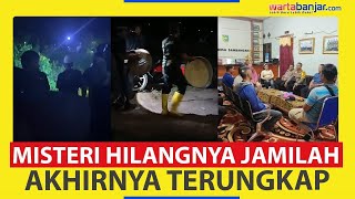 Bukan Hal Gaib, Misteri Hilangnya Jamilah Relawan Dapur Haul Abah Guru Sekumpul Akhirnya Terungkap