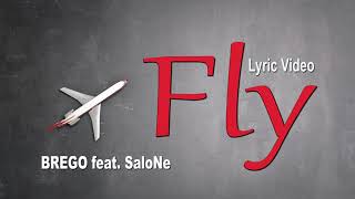 BREGO feat. SaloNe - Fly (Official Lyric Video)