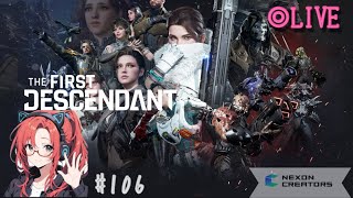 The First Descendant[ザ.ファーストディセンダント]☆#106[NEXON公式クリエイター ]