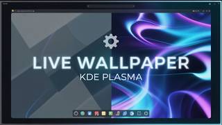 Live Wallpapers on KDE Plasma – Works on Any Linux