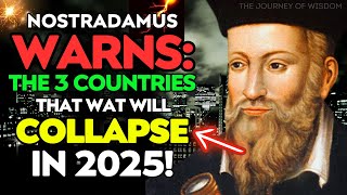 Nostradamus Warns: The 3 Countries That Will Collapse in 2025! 🚨