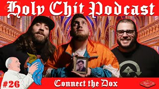 Holy Chit Podcast #26 | Connect The Dox w/ Carlos Hernandez