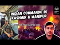 Indian Commando shares his Experience in Kashmir and Manipur- Maj Digvijay 21 Para SF