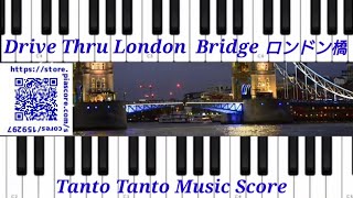 ロンドン橋 Drive Thru London Bridge【Arr.Tanto Tanto】Piano Duets in C ☆☆☆☆ 連弾 中級